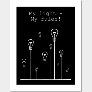 My Light - My Rules (White) Posters and Art